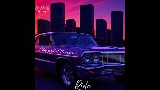 Ride (Chopped & Screwed)