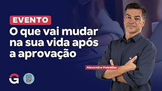 O que vai mudar na sua vida após a aprovação com Alexandre Meirelles