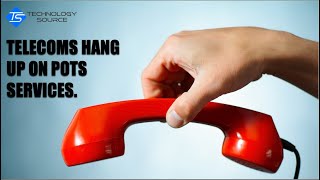 The Telecoms Hang Up On POTS Services