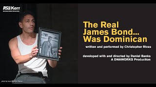 The Real James Bond...Was Dominican - Friday, April 1 at 7:30 p.m. at ASU Kerr