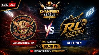 Match - 02 | BAJRANGI BATALLION VS RL XI | MORBI CHAMPIONS LEAGUE | MORBI