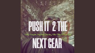 Push It 2 the Next Gear