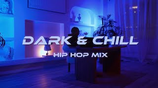 4L Dark & Chill Hip Hop Mix | ft. Travis Scott, Future, Gunna & Don Toliver
