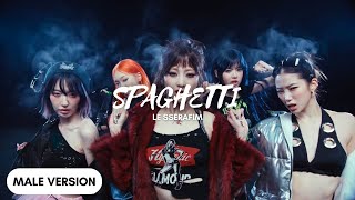 SPAGHETTI - LE SSERAFIM (Male Version)