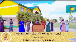 Tunakushukuru By J. Anari || Kwaya Mt. Romano Mtunzi.