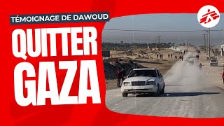 Quitter Gaza : le témoignage de Dawoud