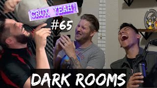 CRUX YEAH! 65 - Dark Rooms (Marc Plata & Shawn Santos)