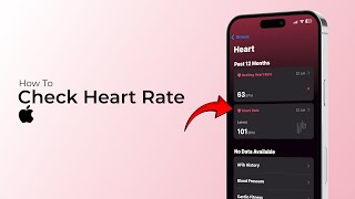How To Check Heart Rate on iPhone(iOS 18)?