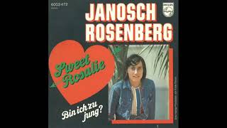 Janosch Rosenberg - Bin Ich Zu Jung? / Sweet Rosalie