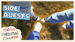 SIDE QUESTS - From The Christmas Carolers (Day 2)