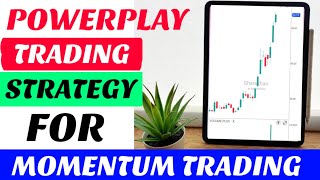 Powerplay Trading Strategy For Momentum Trading | #Powerplay Trading Strategy