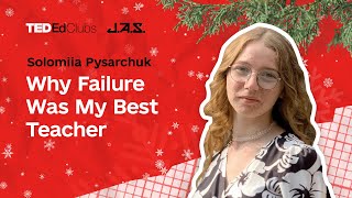 Why Failure Was My Best Teacher | Solomiia Pysarchuk
