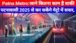 Patna Metro Latest Update