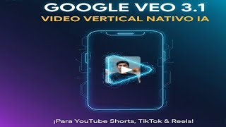 Google Veo 3.1: AI-Powered Native Vertical Video for Shorts and Reels