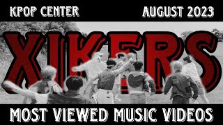 XIKERS MOST VIEWED MUSIC VIDEOS - AUGUST, 2023 @xikers_official @KQENT