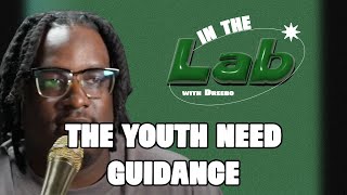 The Youth Need Guidance #InTheLab