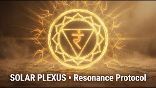 SOLAR PLEXUS • Resonance Protocol (20 Minutes) | 3.33 Hz Theta Power & Clarity Reset