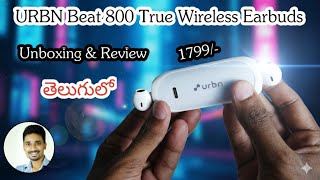 URBN Beat 800 True Wireless Earbuds Unboxing and Review in Telugu