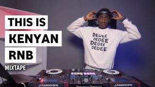 THIS IS KENYAN RNB MIXTAPE FT SELECTOR DEDEE [Bien,Mutoriah,Njerae,Bensoul,Nyashinski...]