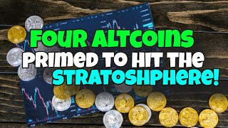 Altcoins Set to Explode - Four Primed to Hit the Stratosphere!