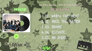 WHIB  (휘브 )- 1st Mini Album – ROCK THE NATION FULL ALBUM PLAYLIST