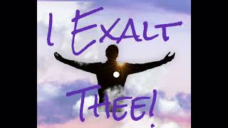 I Exhalt Thee | Live Recording