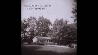 Cardboard Highway - Silverware EP