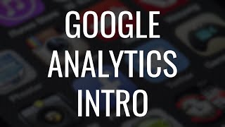 Google Analytics Intro