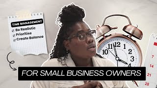 GET BETTER at TIME MANAGEMENT: What EVERY SMALL BUSINESS OWNER SHOULD KNOW @CareyDigital