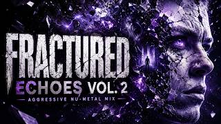 Aggressive Nu-Metal Mix 2025 🇺🇸 Ultimate Road Trip & Garage Gym Fuel (FRACTURED ECHOES Vol 2)