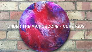 Fluid Art- Under the Microscope - Cure Kids