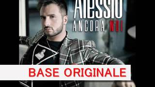 BASE KARAOKE ORIGINALE - Alessio 2011 - Ancora Noi