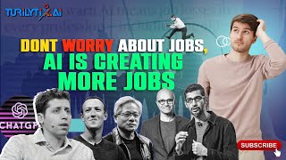 Don't worry about jobs AI is creating more jobs | Jobs which overcome the impact of AI | @turilytix