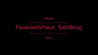Neubau Feuerwehr Sandkrug - Teil 5