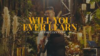 Will You Ever Learn (Live at The Cozy Cove) - Typecast