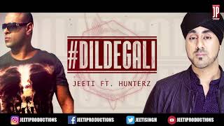 #DILDEGALI PROMO | JEETI ft HUNTERZ |