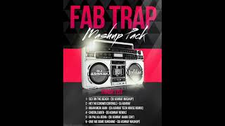Fab Trap - Mashup Pack (DJ ASHRAF) | 2023 | EDM | TECH HOUSE | MOOMBAHTOON | COMMERCIAL
