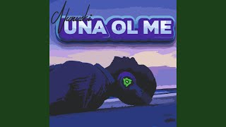 Una Kam Ole Me