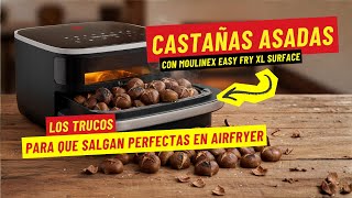 AIRFRYER: Castañas Asadas PERFECTAS en 15 Min con la Moulinex Easy Fry XL Surface ⏱️