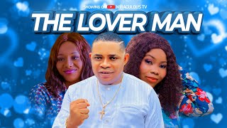 THE LOVER MAN || TRENDING 2024 NOLLYWOODMOVIES