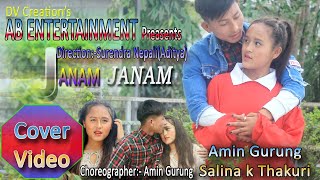JANAM JANAM || जनम जनम  || NEW COVER VIDEO|| ft. AMINE GURUNG//SALINA K THAKURI