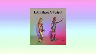 LAN Party - Let's Have A Party (Official Audio)