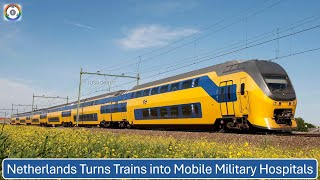 Netherlands Turns Trains into Mobile Military Hospitals