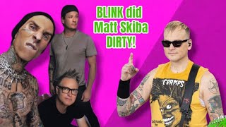 BLINK 182 did MATT SKIBA of Alkaline Trio WRONG