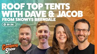 Ep 114 - Roof Top Tents with Dave & Jacob from Brendale Snowys