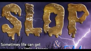 "Slop and Me" Theme Song