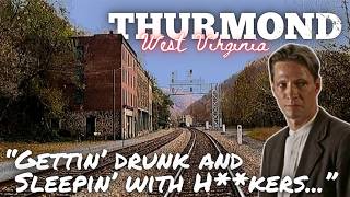 “Things were bad out here, real bad…” || THURMOND, West Virginia ( Fayette County ) 🇺🇸