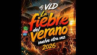 dj VLD - La fiebre del verano vuelve otra vez 2026