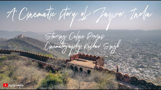 A cinematic story of Jaipur, India shot in Hawa Mahal, Nahargath Fort and Rajasthan Palace