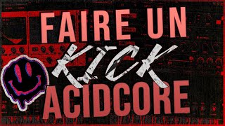 How to make an ACIDCORE KICK with Serum 🔥